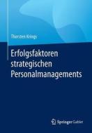 Erfolgsfaktoren strategischen Personalmanagements di Thorsten Krings edito da Gabler, Betriebswirt.-Vlg
