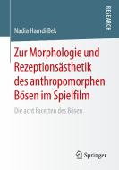 Zur Morphologie und Rezeptionsästhetik des anthropomorphen Bösen im Spielfilm di Nadia Hamdi Bek edito da Springer-Verlag GmbH