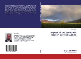 Impact of the economic crisis in Eastern Europe di Iulian Dobra edito da LAP Lambert Academic Publishing