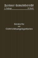 Gaswerke und Elektrizitätsangelegenheiten di Magistrat Von Berlin edito da Springer Berlin Heidelberg