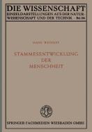 Stammesentwicklung der Menschheit di Hans Weinert edito da Vieweg+Teubner Verlag