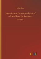 Memoirs and Correspondence of Admiral Lord de Saumarez di John Ross edito da Outlook Verlag