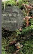 Willi Hummel im Mooswald di Christina de Groot edito da Books on Demand