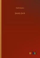 Jaunty Jock di Neil Munro edito da Outlook Verlag
