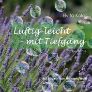 Luftig leicht - mit Tiefgang di Elvita Kolar edito da Books on Demand