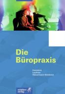 Die Büropraxis di Gerhard Kleinböck, Jens Lepthien, Brigitte Webermann-Kleinbök edito da Winklers Verlag