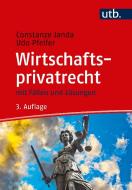 Wirtschaftsprivatrecht di Constanze Janda, Udo Pfeifer edito da UTB GmbH