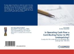 Is Operating Cash Flow a Contributing Factor to IPO Underpricing? di Victor Bodin, Christian Samuelsson edito da LAP Lambert Acad. Publ.