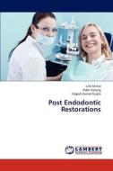 Post Endodontic Restorations di Litik Mittal, Ridhi Narang, Yogesh Kumar Gupta edito da LAP Lambert Academic Publishing
