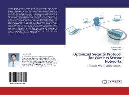Optimized Security Protocol for Wireless Sensor Networks di Younus Javed, Hassan Tahir edito da LAP Lambert Academic Publishing
