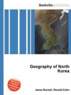 Geography Of North Korea edito da Book On Demand Ltd.
