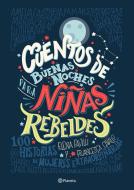 Cuentos de Buenas Noches Para Niñas Rebeldes = Good Night Stories for Rebel Girls di Favilli, Cavallo edito da PLANETA PUB