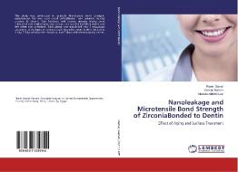 Nanoleakage and Microtensile Bond Strength of ZirconiaBonded to Dentin di Reem Gamal, Yasser Gomaa, Mostafa Abd El-Latif edito da LAP Lambert Academic Publishing