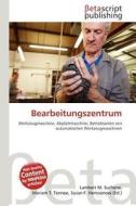 Bearbeitungszentrum edito da Betascript Publishing