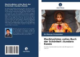Machtvollstes volles Buch der Schönheit :Sundara Kanda di Morusu Sivasankar edito da AV Akademikerverlag