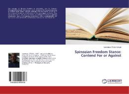 Spinozian Freedom Stance: Contend For or Against di Lawrence Ofunja Kangei edito da LAP Lambert Academic Publishing