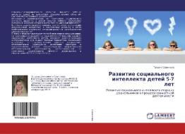 Razwitie social'nogo intellekta detej 5-7 let di Tat'qna Sawenkowa edito da LAP Lambert Academic Publishing