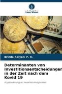 Determinanten von Investitionsentscheidungen in der Zeit nach dem Kovid 19 di Brinda Kalyani P. R. edito da Verlag Unser Wissen
