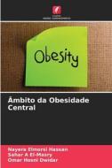 Âmbito da Obesidade Central di Nayera Elmorsi Hassan, Sahar A El-Masry, Omar Hosni Dwidar edito da Edições Nosso Conhecimento