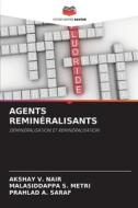 AGENTS REMINÉRALISANTS di Akshay V. Nair, Malasiddappa S. Metri, Prahlad A. Saraf edito da Editions Notre Savoir