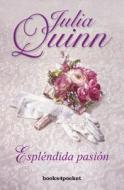 Esplendida Pasion = Splendid Passion di Julia Quinn edito da SPANISH PUBL LLC