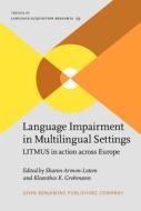 Language Impairment In Multilingual Settings edito da John Benjamins Publishing Co