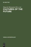 Cultures of the Future edito da De Gruyter Mouton