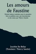 Les amours de Faustine di Joachim Du Bellay edito da Alpha Editions