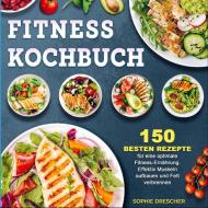 Fitness Kochbuch di Sophie Drescher edito da Bookmundo Direct