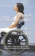 Sexual Sustainability di Alexander Marcalee Alexander edito da Independently Published