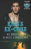 King's Ex-Cons di Gregory M.D. Gregory, Brightly Ki Brightly edito da Independently Published