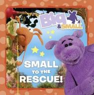 Small to the Rescue. Adapted by Davey Moore] di Davey Moore edito da HarperCollins Children's Books