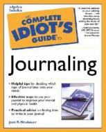The Complete Idiot\'s Guide To Journaling di Joan R. Neubauer, Kathleen Adams edito da Pearson Professional Education