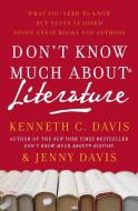 Don't Know Much About Literature di Kenneth C. Davis edito da Harper Paperbacks