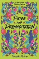 Pride and Premeditation di Tirzah Price edito da HARPERCOLLINS