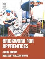 Brickwork for Apprentices di J. C. Hodge, Malcolm Thorpe edito da Butterworth-Heinemann