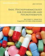 Basic Psychopharmacology for Counselors and Psychotherapists di Richard S. Sinacola, Timothy Peters-Strickland edito da Pearson Education (US)