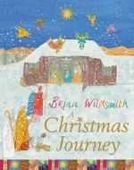 A Christmas Journey di Brian Wildsmith edito da Oxford University Press