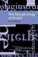 The Morphology of Dutch di Geert Booij, G. Booij edito da OUP Oxford
