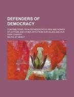 Defenders Of Democracy di Militia of Mercy, Militia Of Mercy edito da General Books Llc