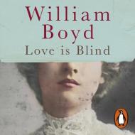 Love Is Blind di William Boyd edito da Penguin Books Ltd