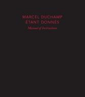 Manual Of Instructions di Marcel Duchamp edito da Yale University Press