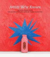 Artists We've Known di Clare Elliott edito da Yale University Press