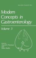 Modern Concepts in Gastroenterology Volume 3 di Alan B. R. Thomson, Alan Thompson edito da Kluwer Academic Publishers