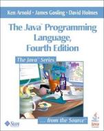 The Java Programming Language di James Gosling, David Holmes, Ken Arnold edito da Pearson Education (us)