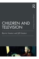 Children and Television di Barrie Gunter, Jill L. McAleer edito da Taylor & Francis Ltd