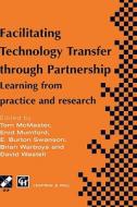 Facilitating Technology Transfer through Partnership di Ifip Tc8 Wg8 6 International Working Con, International Federation for Information edito da Springer US