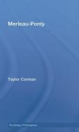 Merleau-Ponty di Professor Taylor Carman edito da Taylor & Francis Ltd