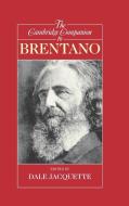 The Cambridge Companion to Brentano di Dale Jacquette edito da Cambridge University Press