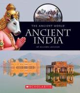 Ancient India (The Ancient World) di Allison Lassieur edito da Scholastic Inc.